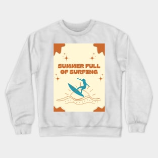 Summer full of surfing Crewneck Sweatshirt